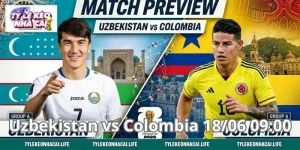Hướng Dẫn Bắt Kèo Uzbekistan vs Colombia 18/06 09:00